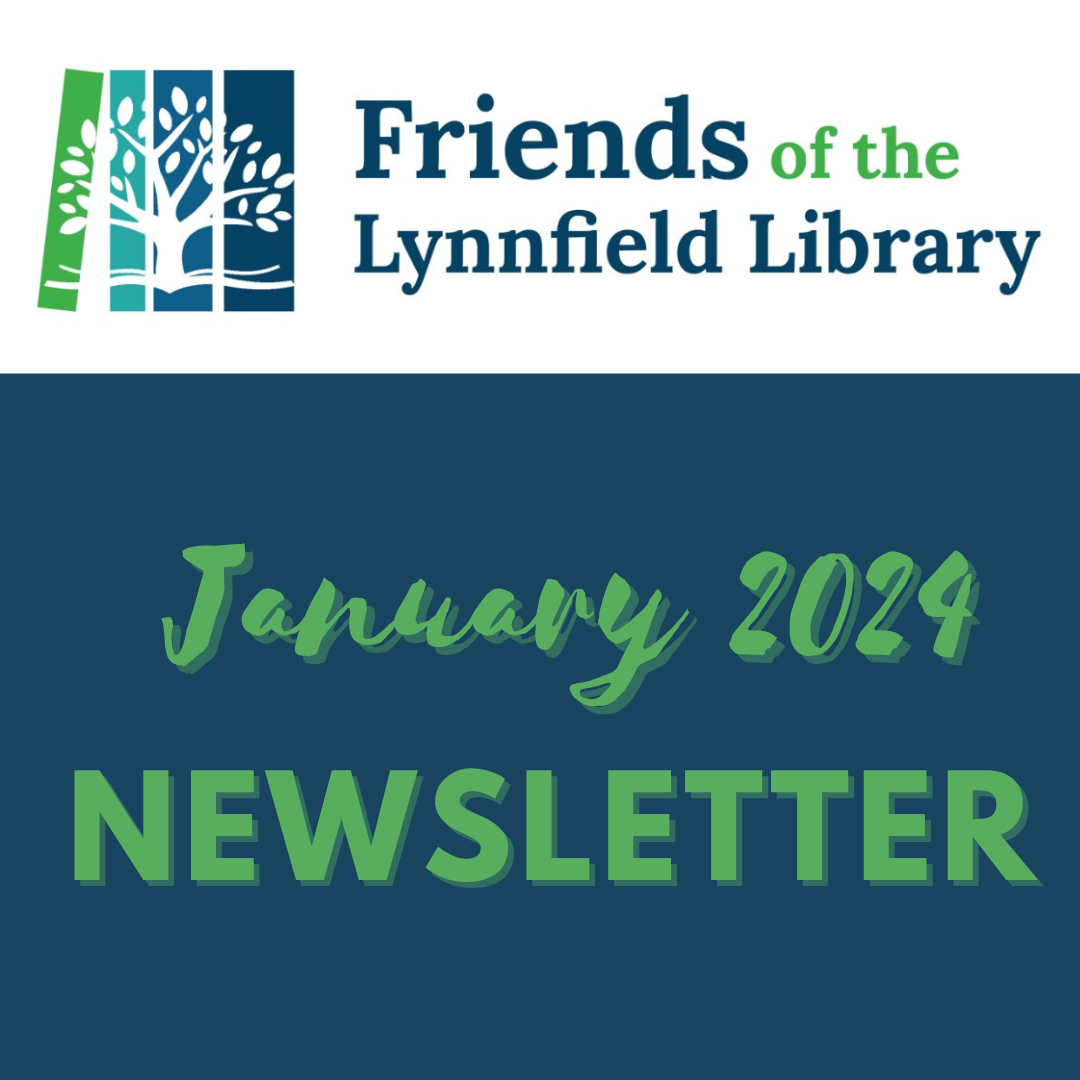 January 2024 Newsletter Friends of the Lynnfield Library
